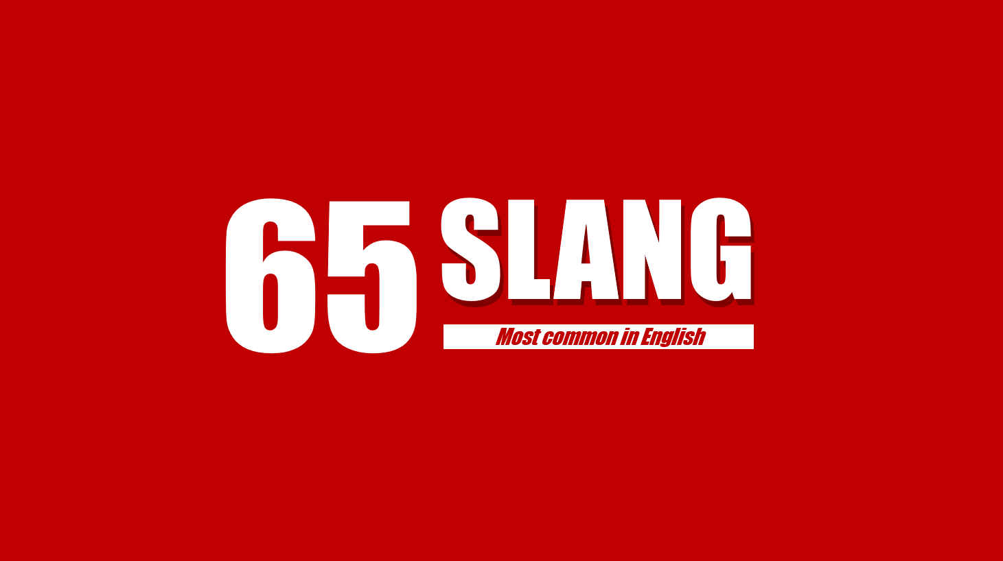 Học nhanh 65 cụm từ lóng giúp bạn nói tiếng Anh chuẩn bản xứ - LangGo