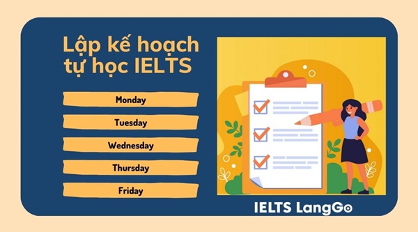 Lập kế hoạch chi tiết để có thể tự học IELTS hiệu quả