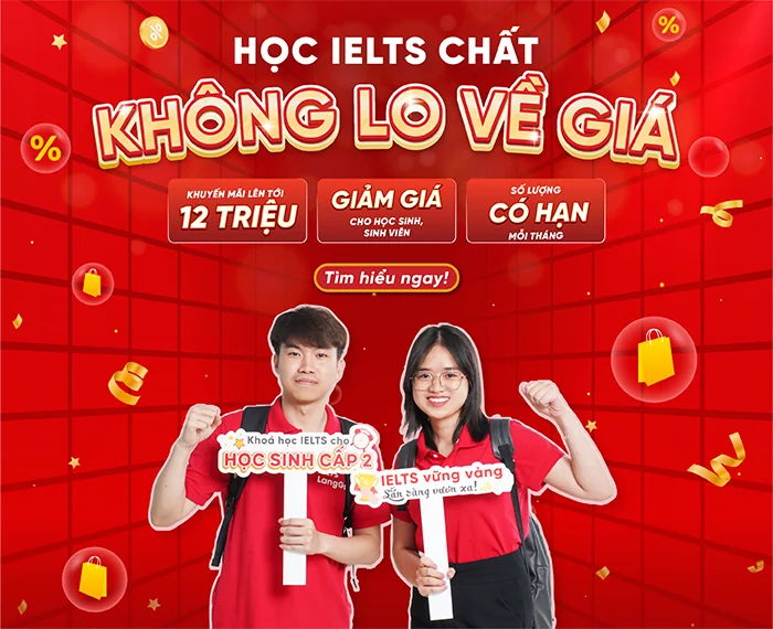 Học IELTS chất không lo về giá - Khuyến mãi lên tới 12 triệu tại IELTS LangGo