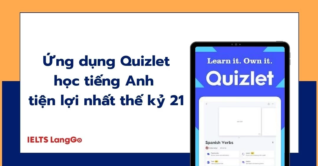 Quizlet là gì? Ứng dụng Quizlet học tiếng Anh hiệu quả