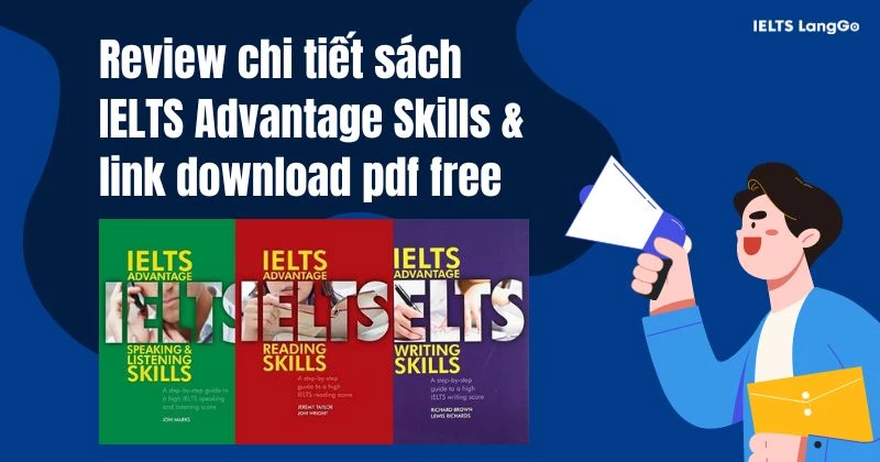 Review bộ sách IELTS Advantage Skills (PDF & Audio Free download)