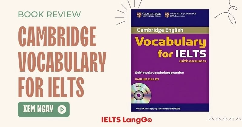 Review sách Cambridge Vocabulary for IELTS (Free PDF + Audio)