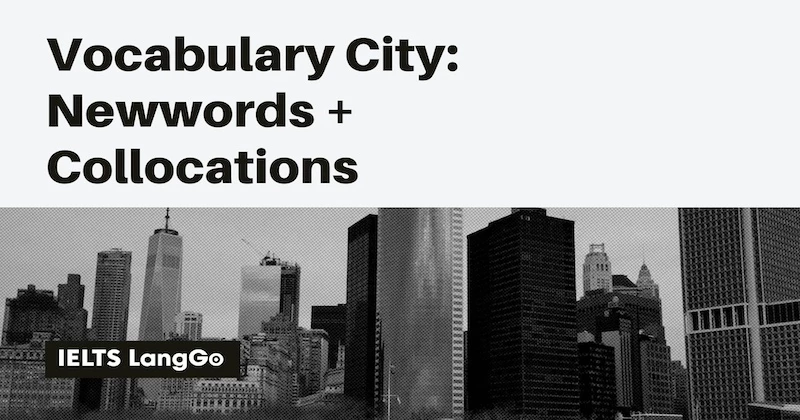 City Vocabulary: Từ vựng & Collocations chủ đề City/Town hay nhất