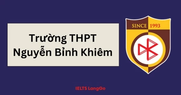 [Đánh giá] Trường THPT Nguyễn Bỉnh Khiêm Hà Nội có tốt không?