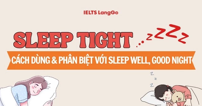 Sleep tight là gì? Cách dùng và phân biệt với Sleep well, Good night