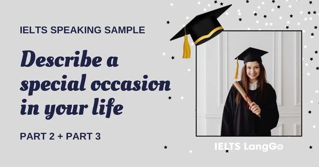 Sample Describe a special occasion in your life IELTS Speaking
