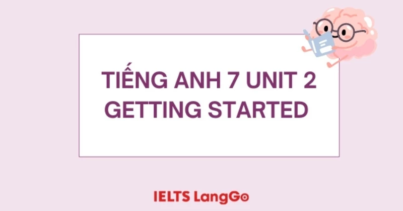 Soạn đầy đủ Tiếng Anh lớp 7 Global Success: Unit 2 - Getting started (trang 18)