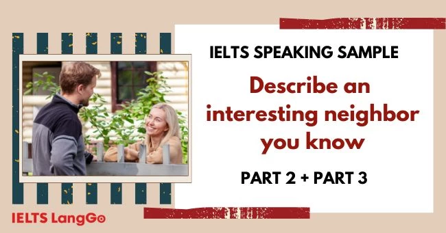 Giải đề Describe an interesting neighbor you know IELTS Speaking