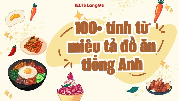 5 phút học hết loạt Tính từ miêu tả Đồ ăn | Topic Food