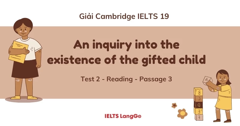 Giải Cambridge 19, Test 2, Reading passage 3: An inquiry into the existence of the gifted child