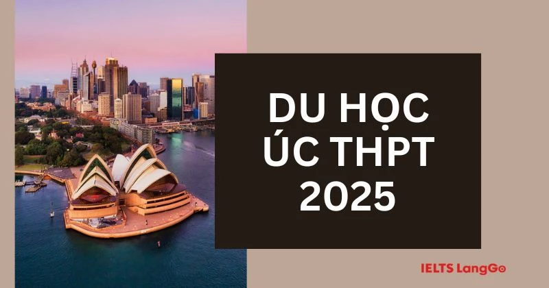 Du học THPT Úc: Điều kiện và lợi thế khi có chứng chỉ IELTS