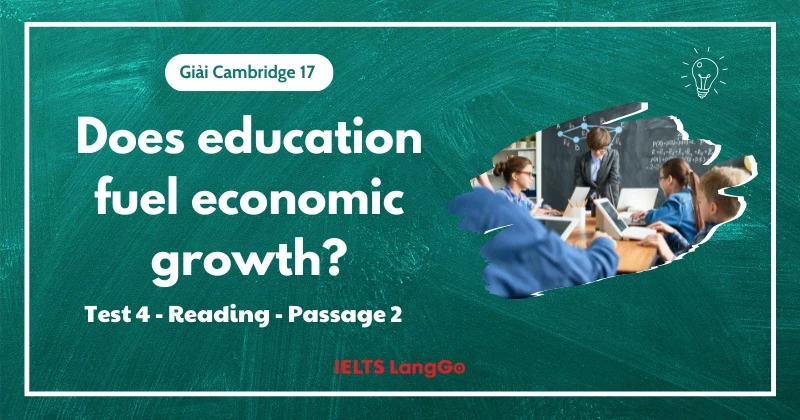 Giải Cambridge 17, Test 4, Reading passage 2: Does education fuel economic growth?