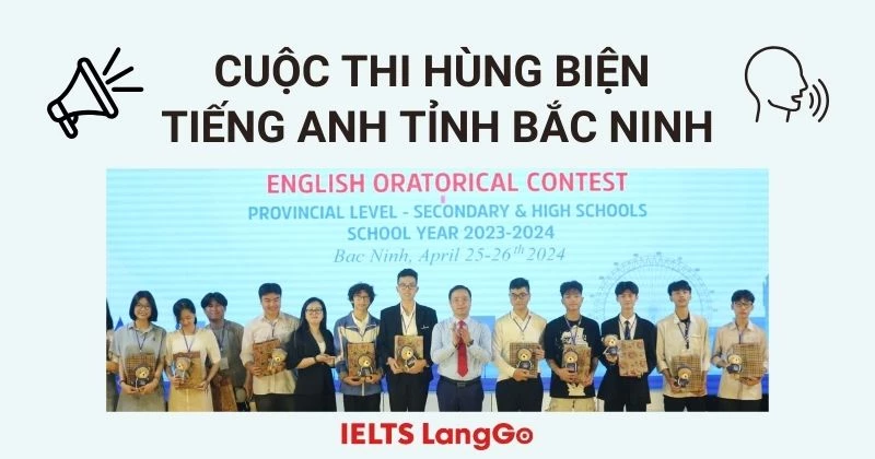 Cuộc thi Hùng biện tiếng Anh cấp tỉnh Bắc Ninh: Thông tin & Hướng dẫn