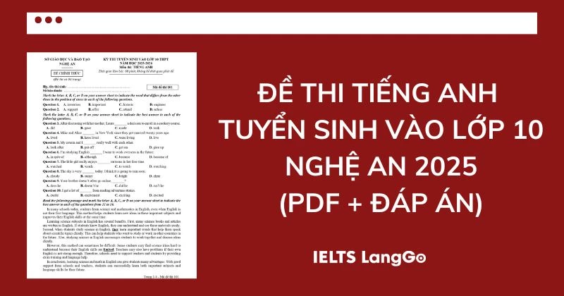 Đề thi tiếng Anh vào lớp 10 Nghệ An năm 2025 (PDF và Đáp án)