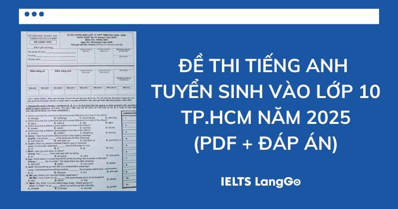 Đề thi tiếng Anh tuyển sinh vào lớp 10 TP Hồ Chí Minh 2025 kèm Đáp án