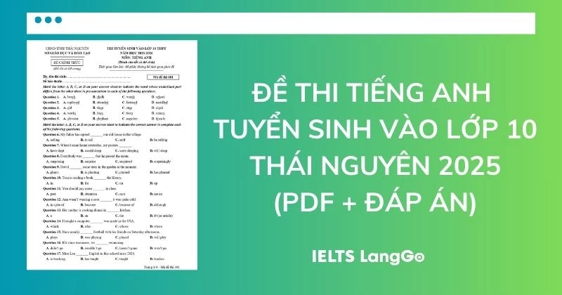 Đề thi tiếng Anh vào lớp 10 tỉnh Thái Nguyên 2025 (PDF và Đáp án)