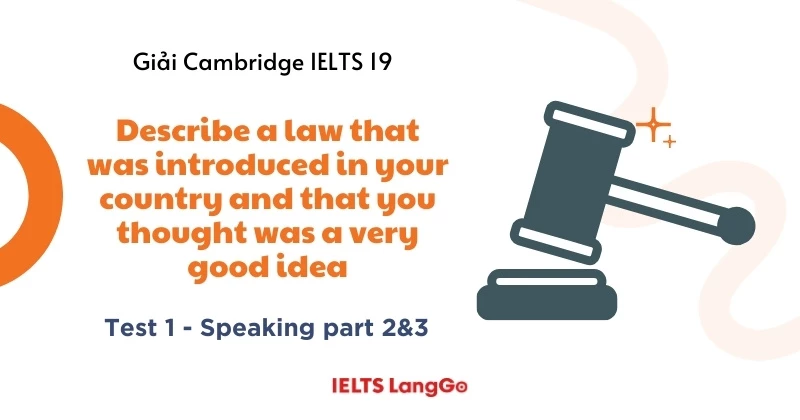 Giải đề Describe a law that was introduced in your country and that you thought was a very good idea Part 2. 3
