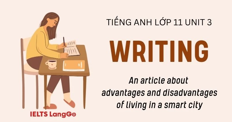 Tiếng Anh lớp 11 Global success Unit 3 Writing: Đáp án & Bài mẫu