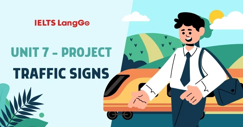 Soạn chi tiết Project - Unit 7 - lớp 7 Global Success - Traffic Signs (trang 81)