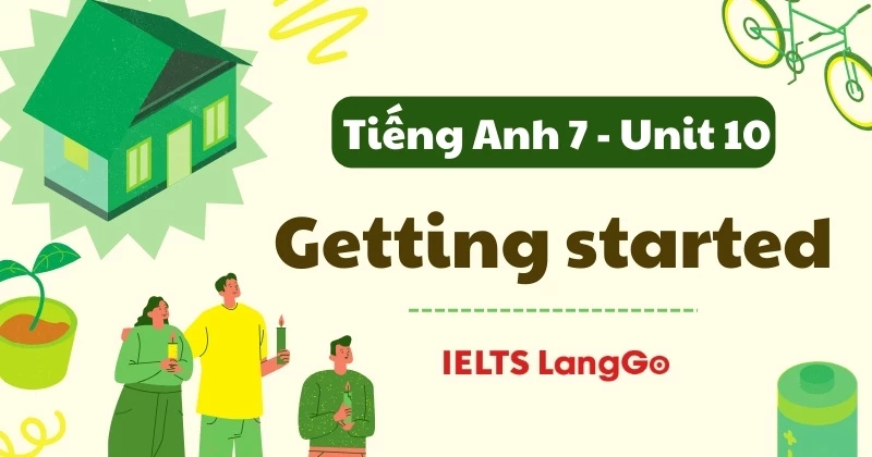 Giải Tiếng Anh lớp 7 Global Success - Unit 10 - Getting started (trang 104, 105)