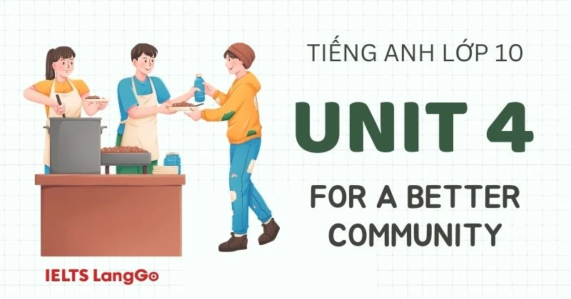 Đáp án Tiếng Anh lớp 10 Unit 4 Global Success: For a better community
