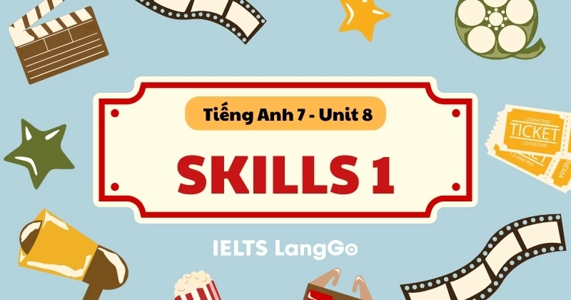 Giải chi tiết Tiếng Anh lớp 7 Global Success - Unit 8 - Skills 1 (trang 87)