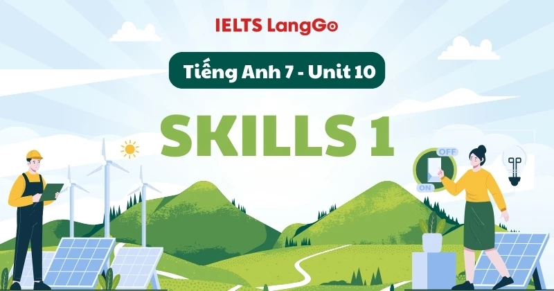 Soạn chi tiết Tiếng Anh lớp 7 Global Success Unit 10 - Skills 1 (trang 110)