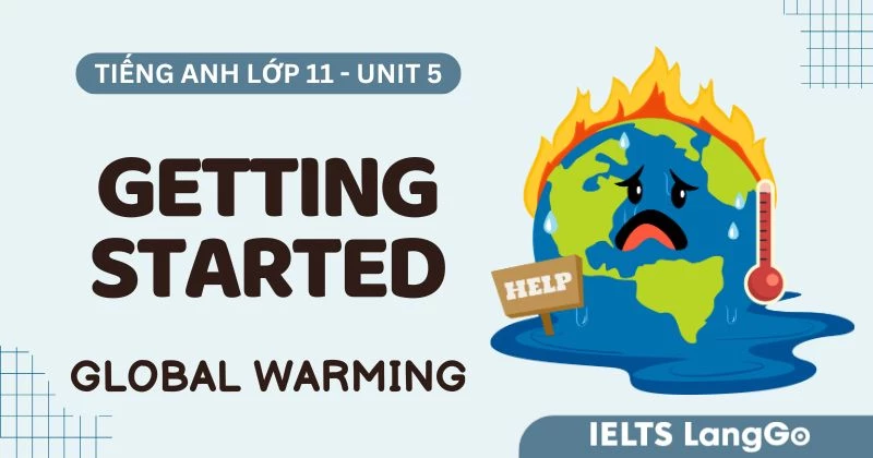 Đáp án Getting started Unit 5 Tiếng Anh lớp 11 sách Global success