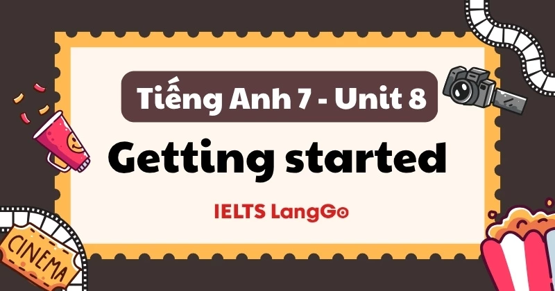 Soạn Tiếng Anh lớp 7 - Unit 8 - Getting started: Films (trang 82, 83)