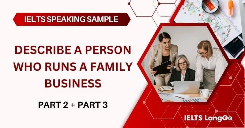Giải đề Describe a person who runs a family business IELTS Speaking