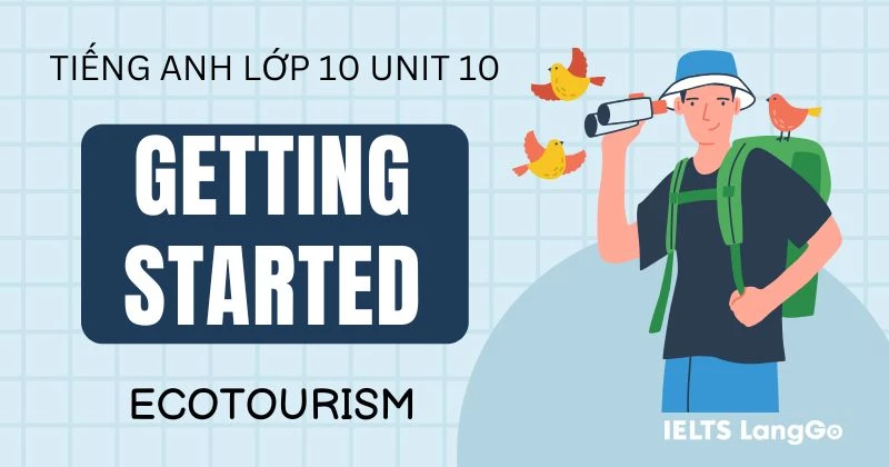 Tiếng Anh lớp 10 Unit 10 Getting Started Global Success: Ecotourism