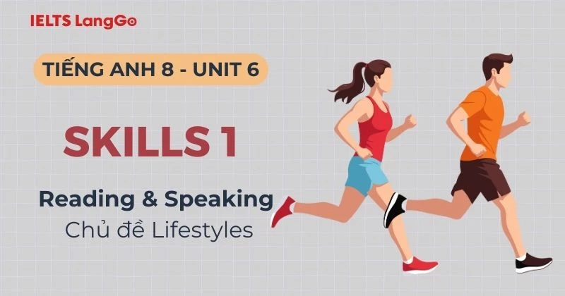 Lời giải Skills 1 Unit 6 lớp 8 Global Success: Reading & Speaking