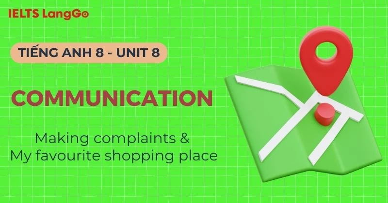 Lời giải Tiếng Anh lớp 8 Unit 8 Communication Global Success chi tiết