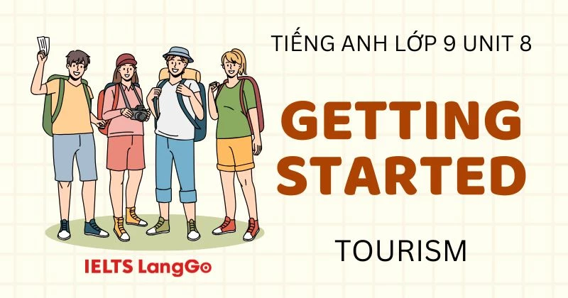 Tiếng Anh lớp 9 Unit 8 Getting Started Global Success chủ đề Tourism
