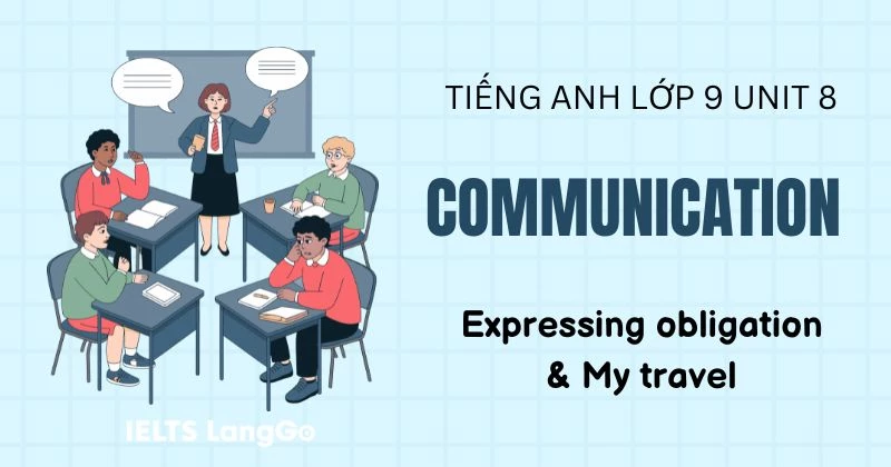 Lời giải Tiếng Anh lớp 9 Unit 8 Communication Global Success chi tiết