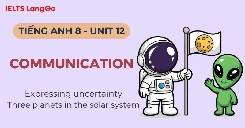 Đáp án Tiếng Anh lớp 8 Unit 12 Communication Global Success chi tiết