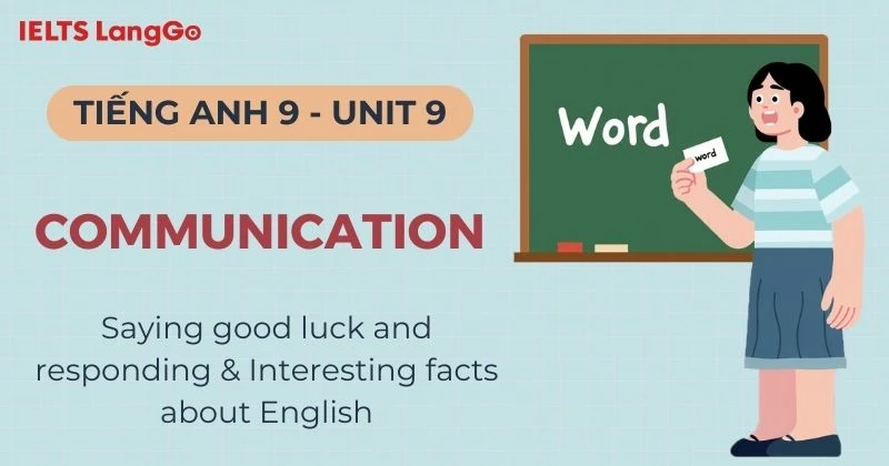 Lời giải Tiếng Anh lớp 9 Unit 9 Communication Global Success chi tiết