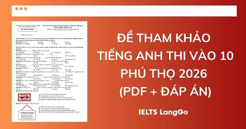 Đề tham khảo tiếng Anh thi vào lớp 10 THPT Phú Thọ 2026 (PDF & Đáp án)
