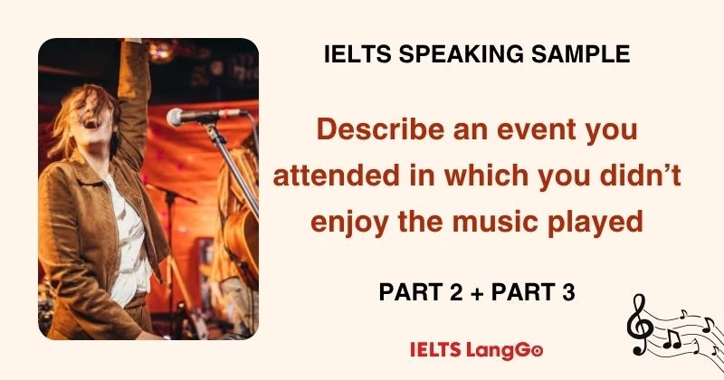 Giải đề Describe an event you attended in which you didn’t enjoy the music played
