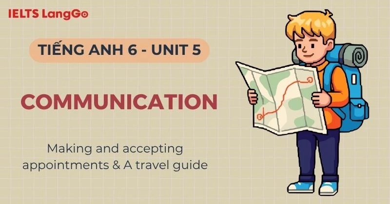 Lời giải Tiếng Anh 6 Unit 5 Communication Global Success chi tiết