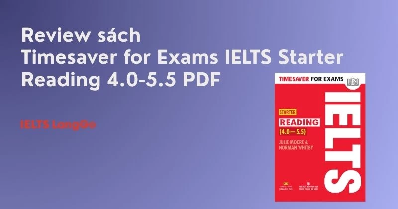Review sách Timesaver for Exams IELTS Starter Reading 4.0-5.5 PDF