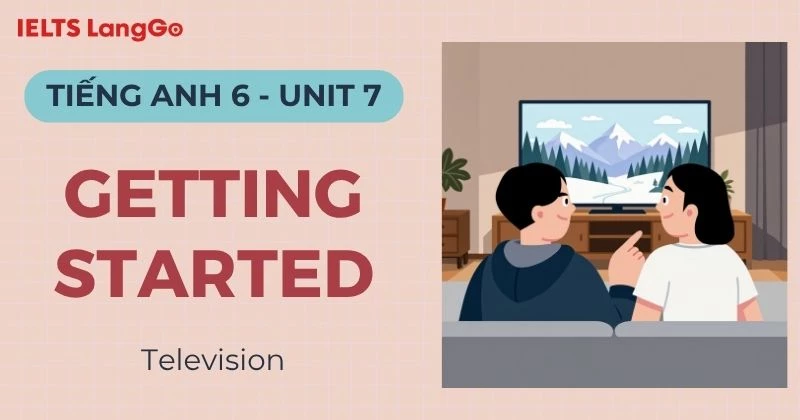Giải bài tập Tiếng Anh 6 Unit 7 Getting Started chủ đề Television