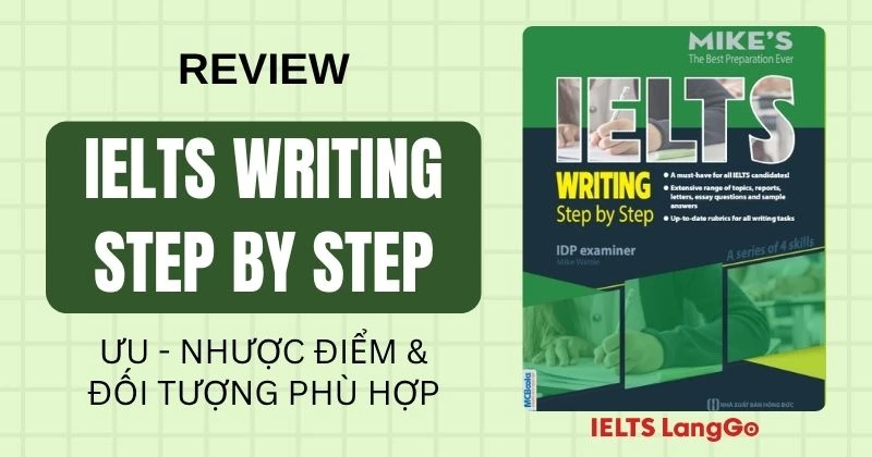 Review sách IELTS Writing Step by Step (Bộ sách IELTS Mike) chi tiết