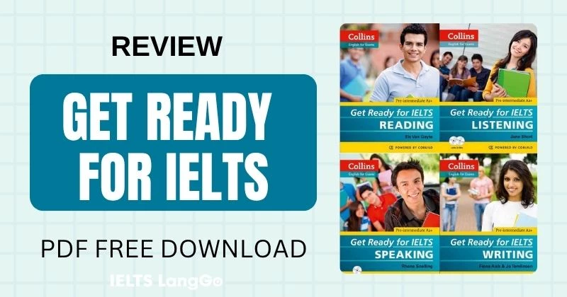 Review trọn bộ sách Get ready for IELTS kèm link download miễn phí