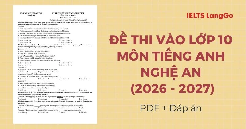 Đề thi Tiếng Anh vào lớp 10 tỉnh Nghệ An năm 2026 (PDF & Đáp án)
