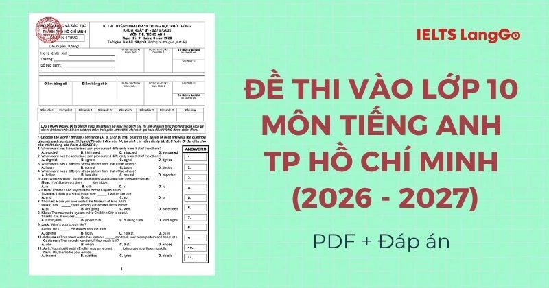 Đề thi Tiếng Anh vào lớp 10 TP Hồ Chí Minh năm 2026 (PDF & Đáp án)