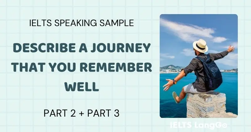 Giải đề Describe a journey that you remember well IELTS Speaking