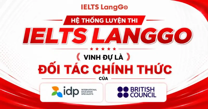 IELTS LangGo vinh dự là đối tác chiến lược của IDP và BRITISH COUNCIL
