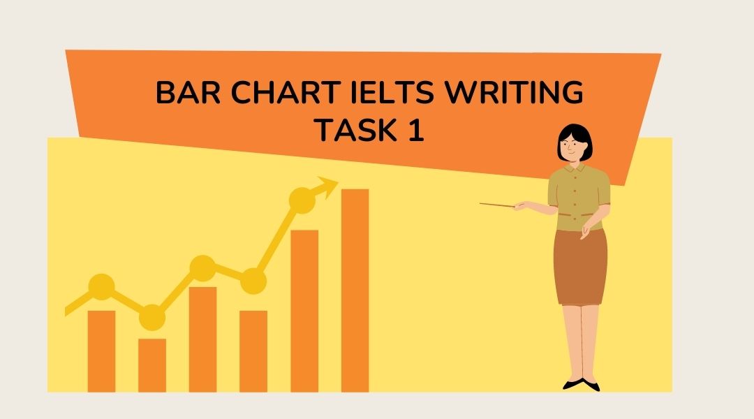 Tuyệt chiêu chinh phục dạng bài Bar chart IELTS Writing Task 1