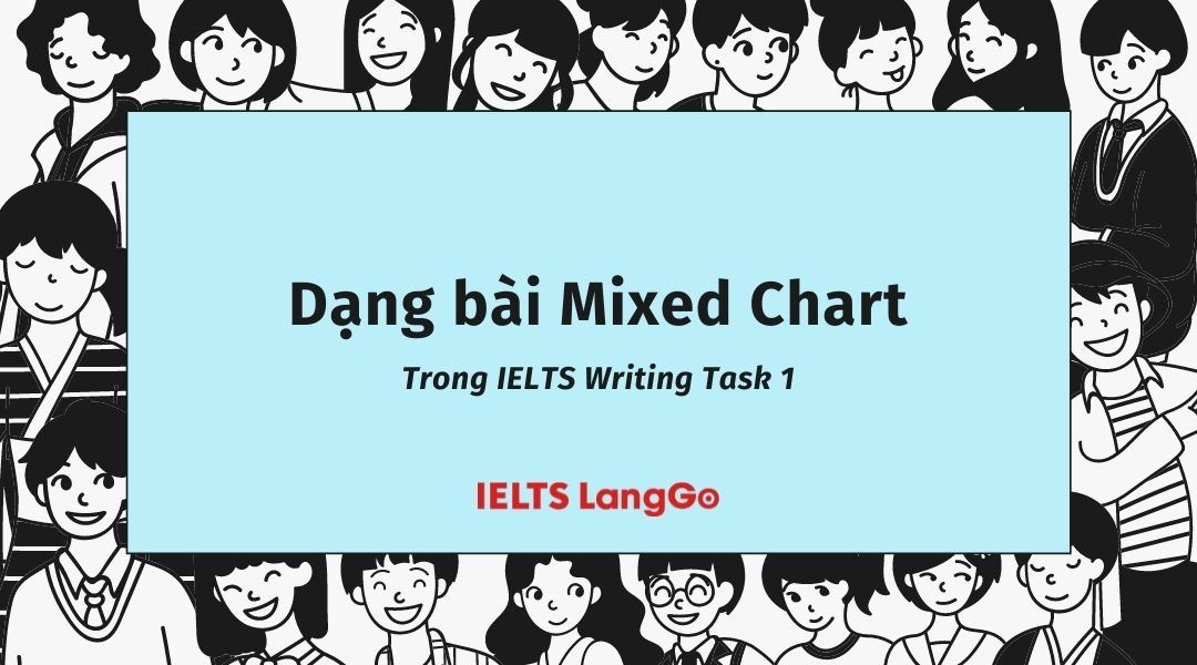 Hướng dẫn viết Mixed chart IELTS Writing task 1 chi tiết